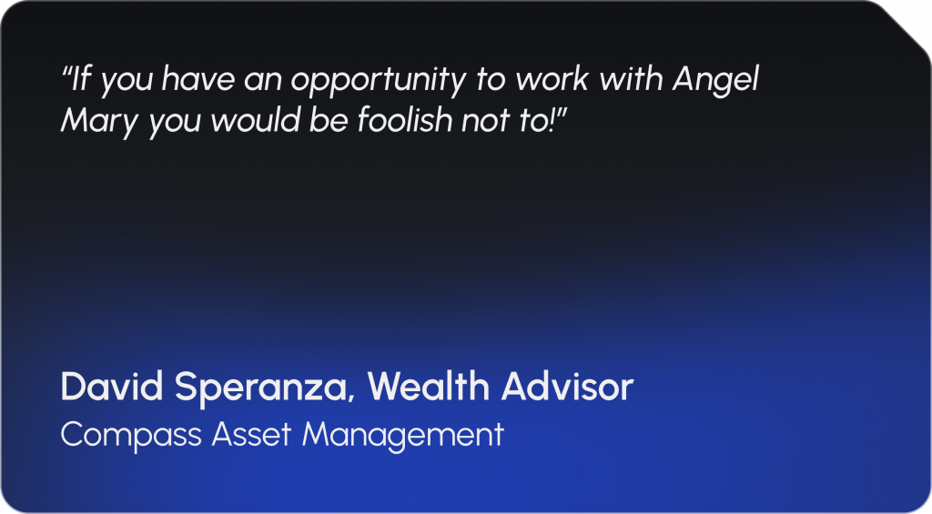 Professional testimonial banner featuring a quote from David Speranza, Wealth Advisor at Compass Asset Management, with white italic text on a dark blue gradient background: 'If you have an opportunity to work with Angel Mary you would be foolish not to!' This image serves as social proof for Star Trak Investments LLC's credibility and client relationship quality in the wealth management and financial advisory industry